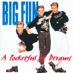 BIG FUN - A POCKETFUL OF DREAMS