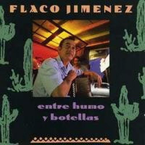 FLACO JIMENEZ - ENTRE HUMO Y BOTELLAS