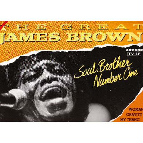 JAMES BROWN - THE GREAT JAMES BROWN SOULBROTHER No. 1