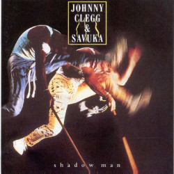 JOHNNY CLEGG & SAVUKA - SHADOW MAN