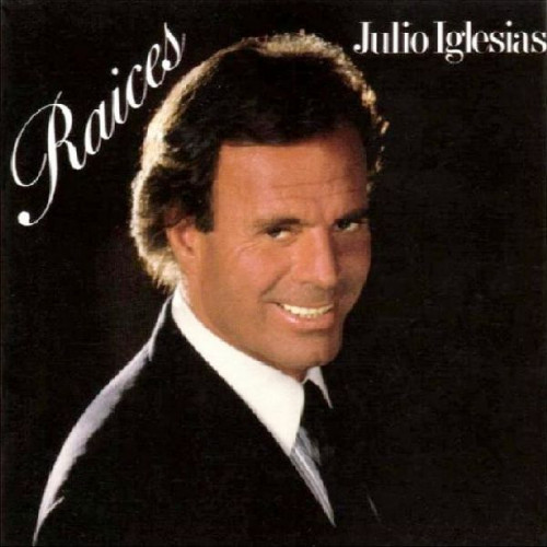 JULIO IGLESIAS - RAICES