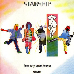 STARSHIP - KNEE DEEP IN THE HOOPLA