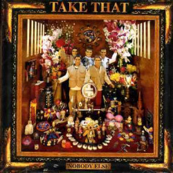 TAKE THAT - NOBODY ELSE