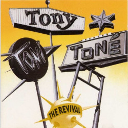 TONY! TONI! TONE! - THE REVIVAL