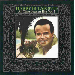 HARRY BELAFONTE - ALL TIME GREATEST HITS, VOL. 1
