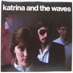 KATRINA AND THE WAVES - KATRINA AND THE WAVES,SECOND LP
