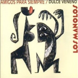 LOS MANOLOS - DULCE VENENO