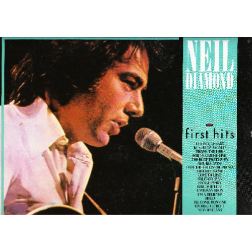 NEIL DIAMOND - FIRST HITS