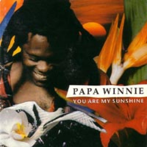 PAPA WINNIE - YOU ARE MY SUNSHINE