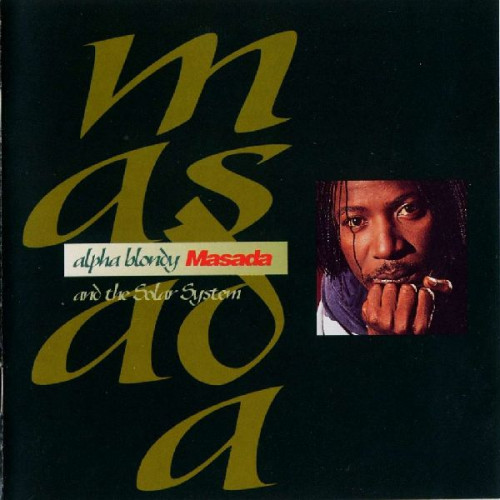 ALPHA BLONDY AND THE SOLAR SYSTEM - MASADA