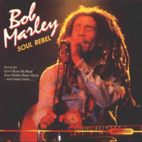 BOB MARLEY - SOUL REBEL