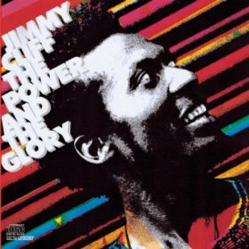 JIMMY CLIFF - THE POWER AND THE GLORY