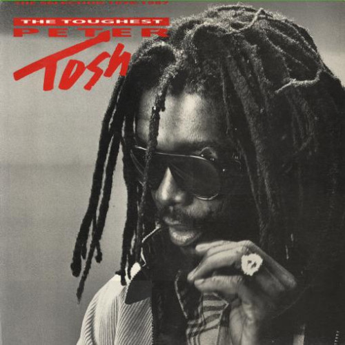 PETER TOSH - THE TOUGHEST