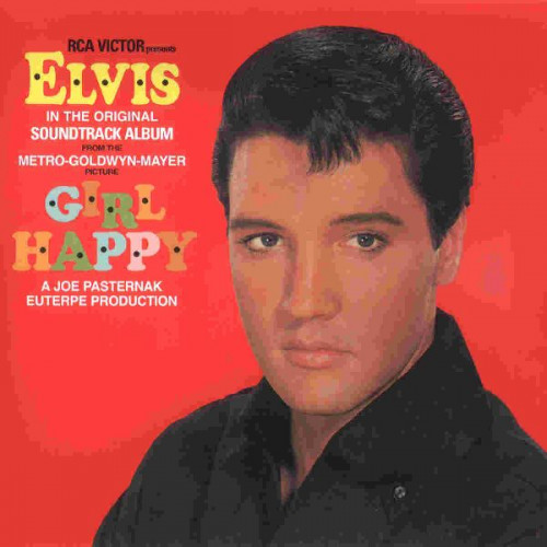 ELVIS PRESLEY - GIRL HAPPY