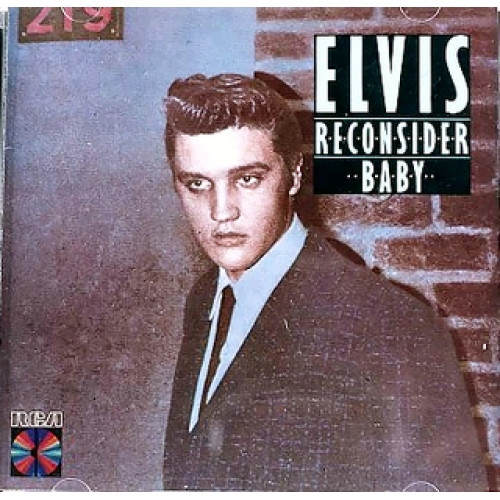 ELVIS PRESLEY - RECONSIDER BABY