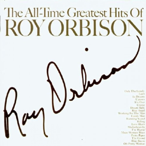 ROY ORBISON - ALL TIME GREATEST HITS