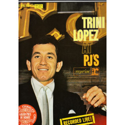 TRINI LOPEZ - TRINI LOPEZ AT P.J.' S