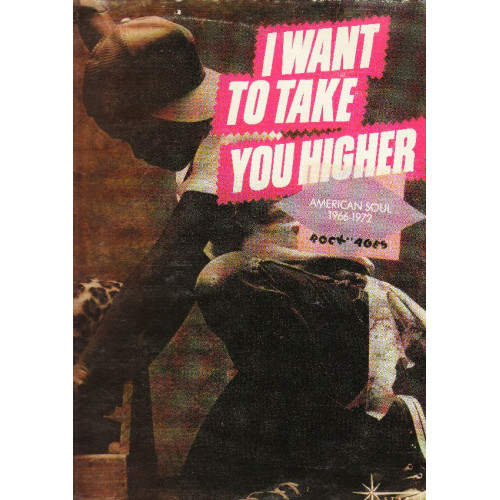VARIOUS - I WANT TO TAKE YOU HIGHER AMERICAN SOUL 1966-1972 ROCK AF AGES