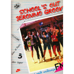 SCHOOL'S OUT JERONIMO GROOVY