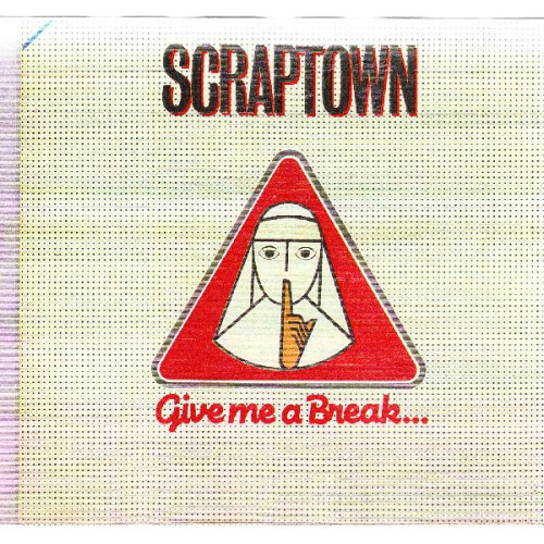 SCRAPTOWN - GIVE ME A BREAK