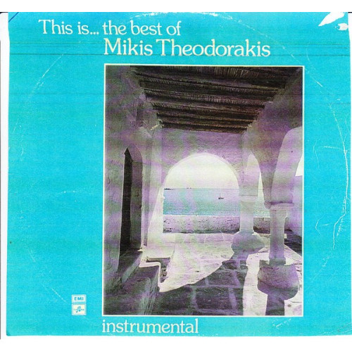 THIS IS THE BEST OF MIKIS THEODORAKIS - INSTRUMENTAL
